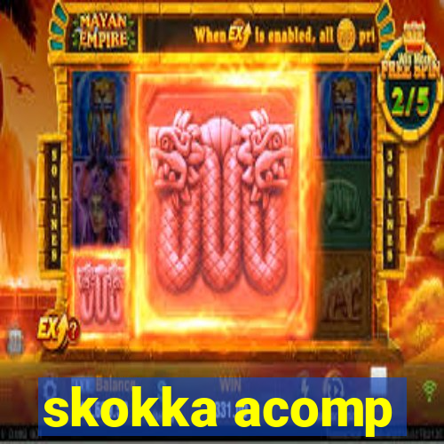 skokka acomp